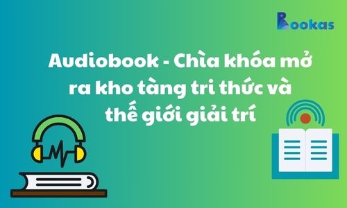 Audiobook - Chìa khóa mở ra kho tàng tri thức và thế giới giải trí