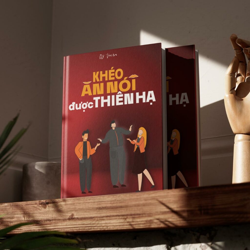 Khéo Ăn Nói Được Thiên Hạ